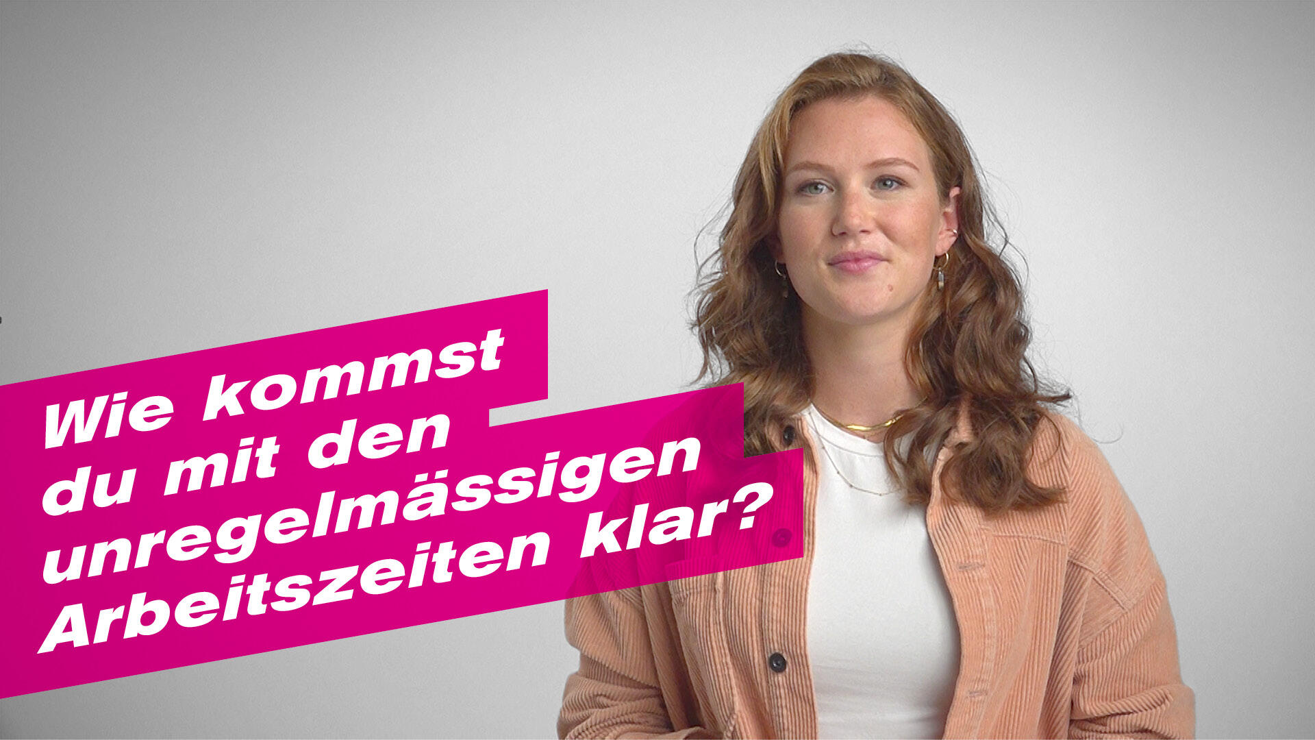 Wie kommst du mit den unregelmässigen Arbeitszeiten klar?